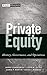 Private Equity: History, Governance, and Operations (Wiley Finance)