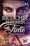 Ricochet Through Time (Echo Trilogy) (Volume 3)