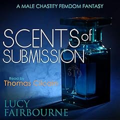 Scents of Submission Audiolibro Por Lucy Fairbourne arte de portada