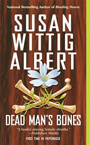 Dead Man's Bones (China Bayles Mysteries (Paperback))