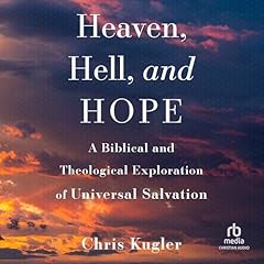 Heaven, Hell, and Hope Audiolibro Por Chris Kugler arte de portada