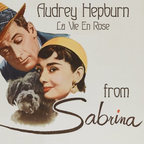 La vie en rose (Theme from "Sabrina") de Audrey Hepburn sur Amazon Music Unlimited