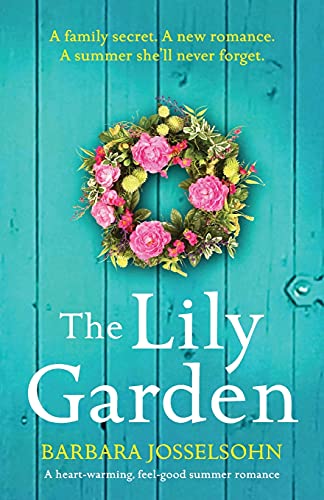 The Lily Garden: A Heart-Warming, Feel-Good Summer Romance: 3 (Lake Summers)