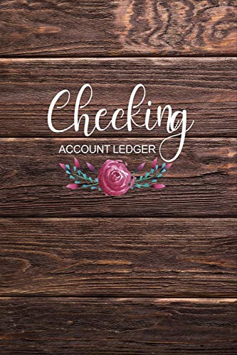 Checking Account Ledger: Record and Tracker Log Book, Personal Checking Account Transaction Register, Check & Debit Card Register Checkbook