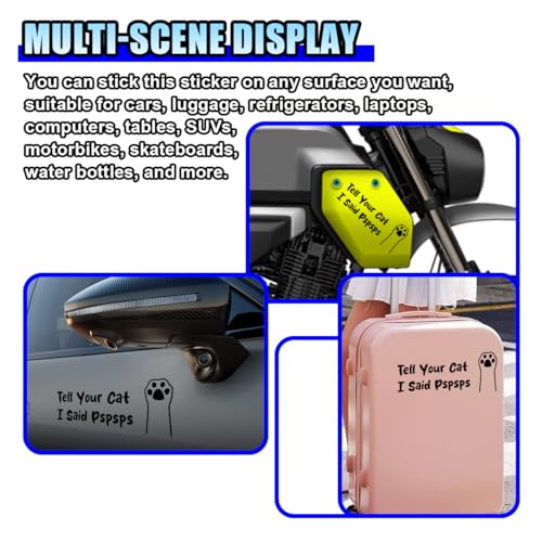 Image of Tell Your Cat I Said Pspsps Car Sticker Decal, 7.08 inch x 2.83 inch Cute Kitten Paw Vinyl Window Stickers, Funny Waterproof Auto Truck Bumper Decoration Decals for Laptop, Wall, Luggage (Black)