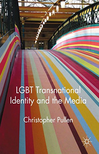 LGBT Transnational Identity and the Media (English Edition)