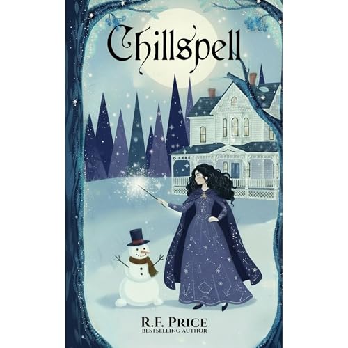 Chillspell: A Cozy Mysteries Witch -- R.F. Price