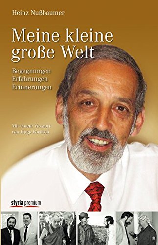 Meine kleine große Welt: Begegnungen Erfahrungen Erinnerungen