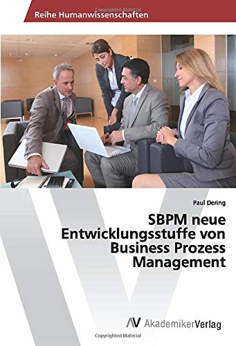 SBPM neue Entwicklungsstuffe von Business Prozess Management