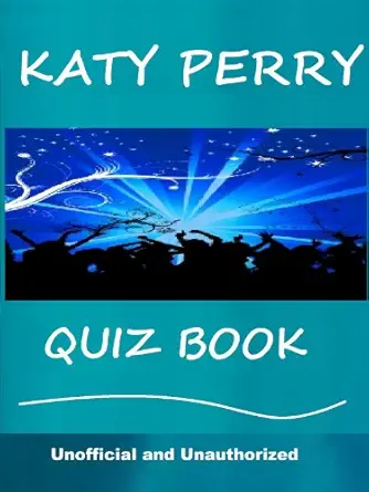 The Katy Perry Quiz Book - How Well Do You Know Her? The Katy Perry Quiz Book - How Well Do You Know Her? book cover