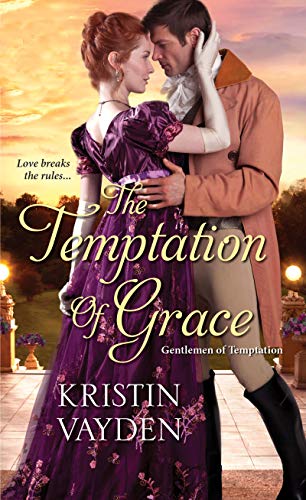 The Temptation of Grace: A Witty and Steamy Regency Romance (Gentlemen of Temptation Book 3)