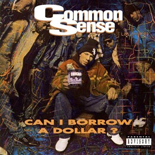 COMMON COMMON SENSE - Can I Borrow A Dollar? - Disque CD