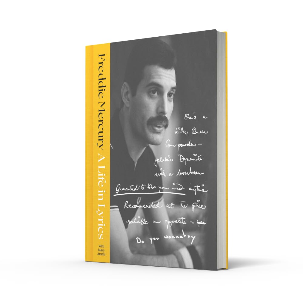 A Life in Lyrics: The Official Creative Legacy of Freddie Mercury, Based on His Unseen Personal Archives and Collections