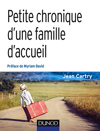 Télécharger Petite chronique d'une famille d'accueil - 3e éd. livre En ligne