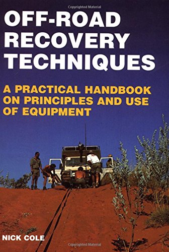 Off-Road Recovery Techniques: A Practical Handbook on the Principles and Use of Equipment