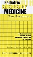Pediatric Emergency Medicine: The Essentials 0972247025 Book Cover