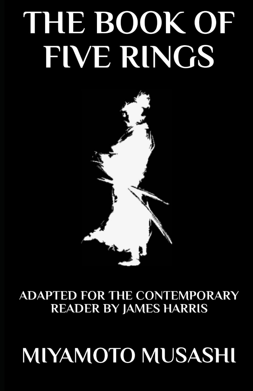 The Book of Five Rings: Adapted for the Contemporary Reader: 3 (Far-Eastern Philosophy)