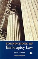 Foundations of Bankruptcy Law (Foundations of Law Series) 1587782014 Book Cover