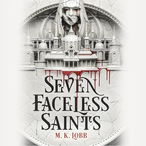 Seven Faceless Saints [Written by M.K. Lobb] episode artwork