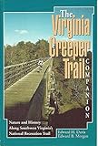 Virginia Creeper Trail Companion The: Nature and History Along Southwest Virginia's National Recreation Trail