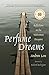Perfume Dreams: Reflections on the Vietnamese Diaspora