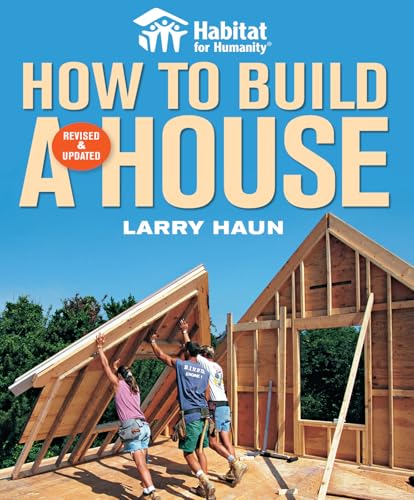 Habitat for Humanity: How to Build a House...