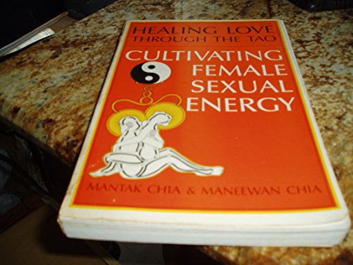 Healing love through the Tao: Cultivating femal... 0935621040 Book Cover