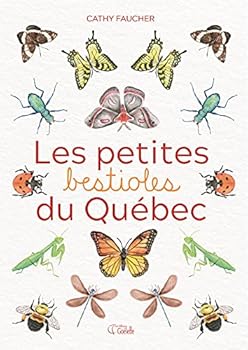 Paperback LES PETITES BESTIOLES DU QUEBEC [French] Book