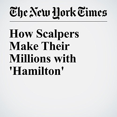 How Scalpers Make Their Millions with 'Hamilton' cover art