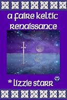 A Faire Keltic Renaissance 159705948X Book Cover
