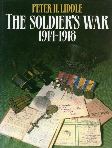 The Soldier's War, 1914-1918 0713718927 Book Cover