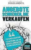 verkaufen im internet  Angebote schreiben, die verkaufen: 44 psychologische Strategien für die erfolgreiche Angebotserstellung (Business auf den Punkt, Band 1)