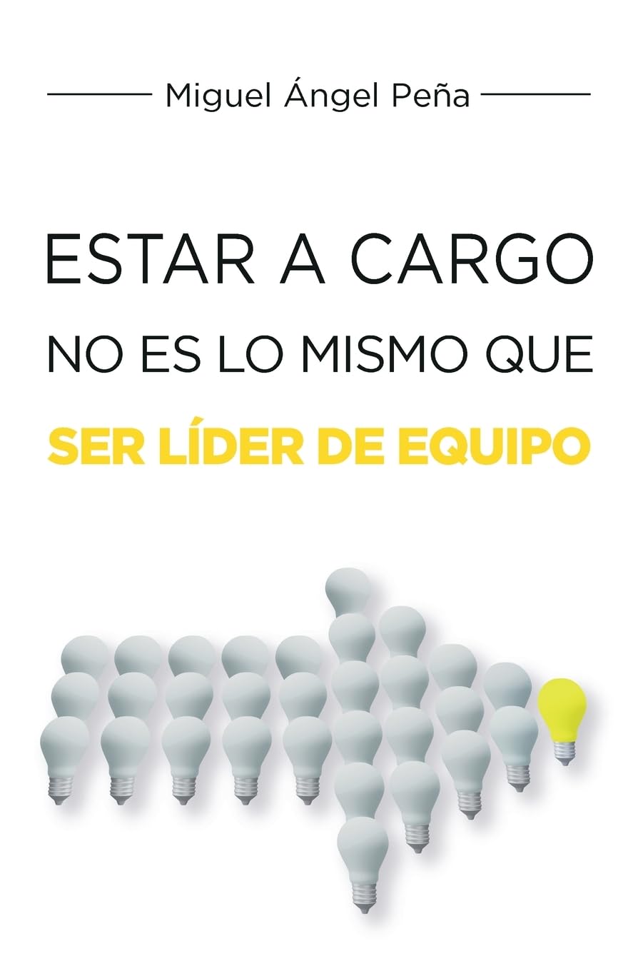 Estar A Cargo No Es Lo Mismo Que Ser Líder De Equipo