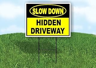 SLOW DOWN HIDDEN DRIVEWAY - Single Sided Yard Sign ROAD SIGN with Stand