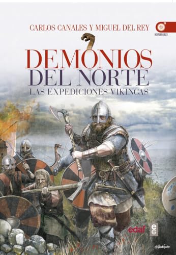 DEMONIOS DEL NORTE. LAS EXPEDICIONES VIKINGAS (Clío crónicas de la historia)