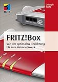  Fritz!Box: Von der optimalen Einrichtung bis zum Heimnetzwerk (mitp Anwendungen)