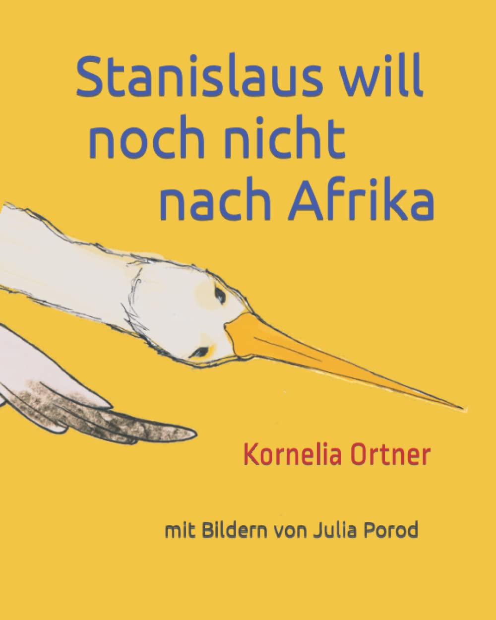 Stanislaus will noch nicht nach Afrika (German Edition)