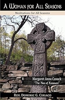 Paperback A Woman for All Seasons: Margaret Anna Cusack Book