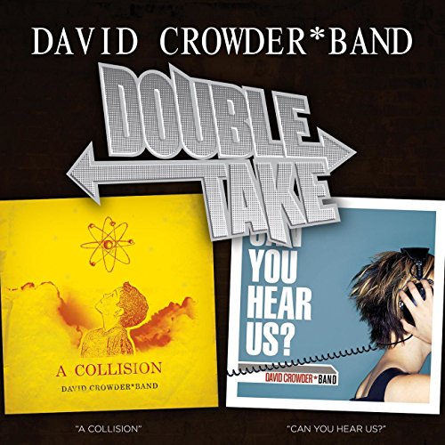 Double Take David Crowder*Band by David Crowder Band on Amazon Music