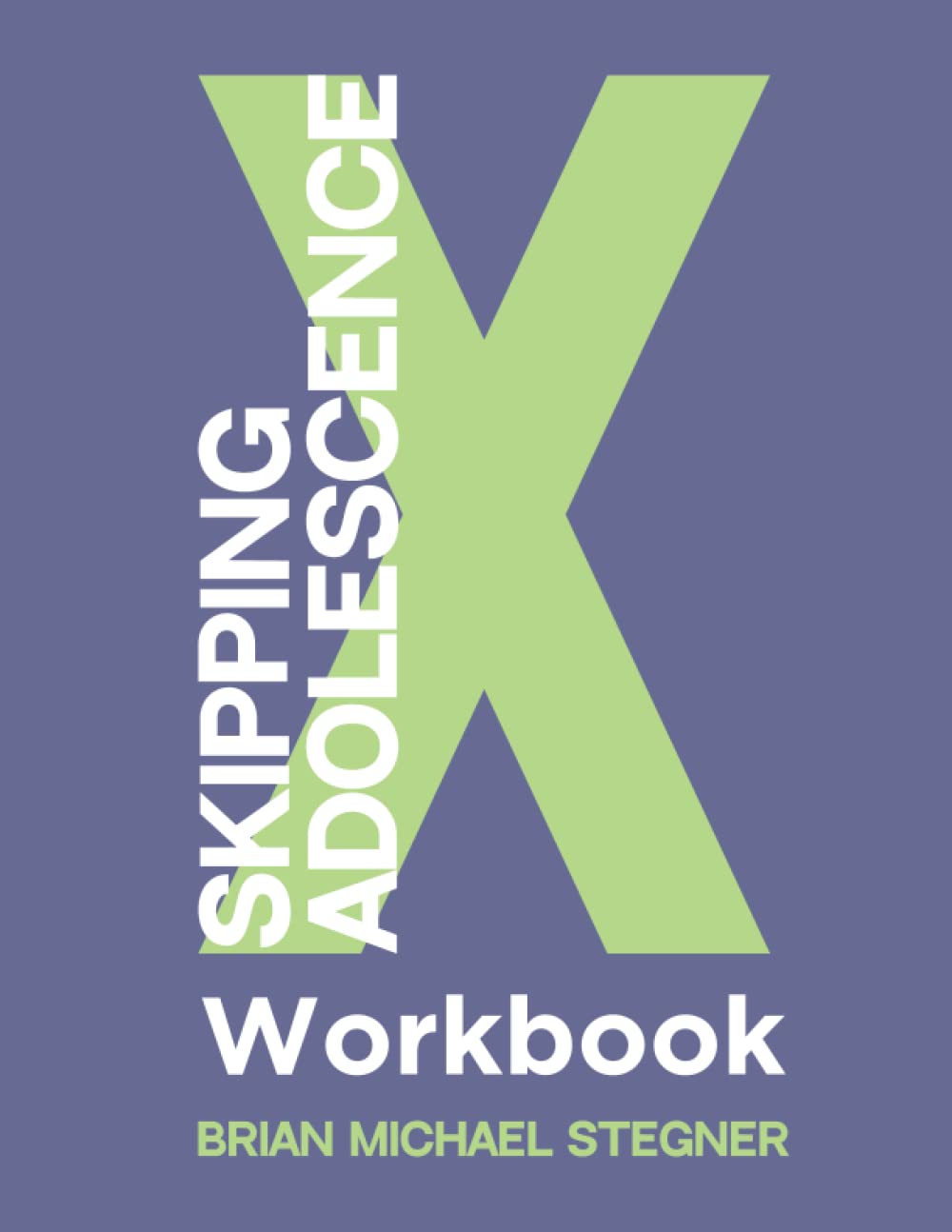 Skipping Adolescence Workbook