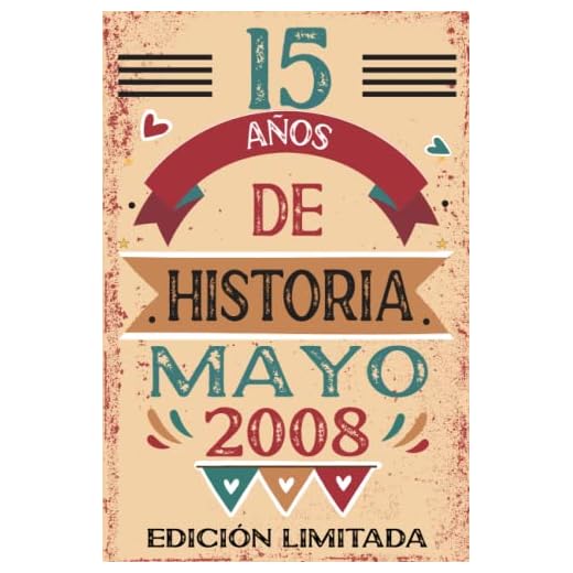 15 Años De Historia Mayo 2008: Libro de visitas, cuaderno, 110 páginas de felicitaciones, idea de regalo, regalo Para la esposa, novia, mujer, La madre