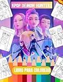 K-pops dem-ons hunters libro para colorear Independently published