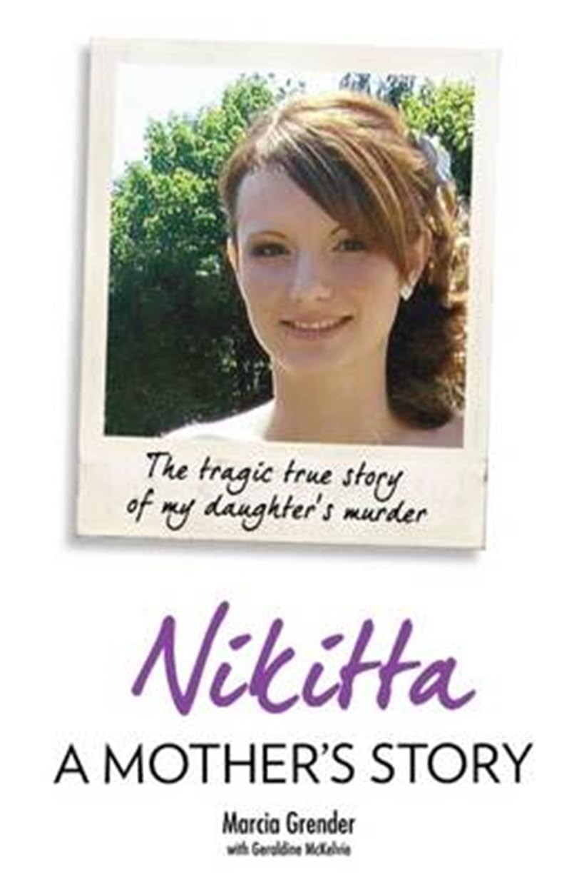 Nikitta: A Mother’s Story - The Tragic True Story of My Daughter's Murder
