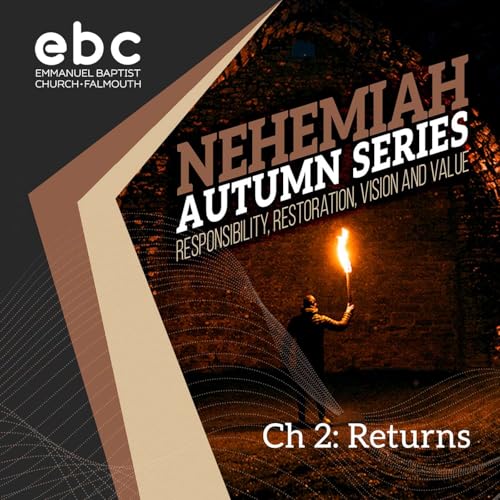 Nehemiah Chapter 2: Returns - Darren Bovis-Coulter
