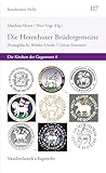 Herrnhuter Brüdergemeine (Evangelische Brüder-Unität / Unitas Fratrum): Die Kirchen der Gegenwart 6 (Bensheimer Hefte 117)