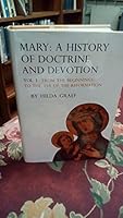 Mary: A History of Doctrine and Devotion: Volume I: From the Beginnings to the Eve of the Reformation 0722001924 Book Cover