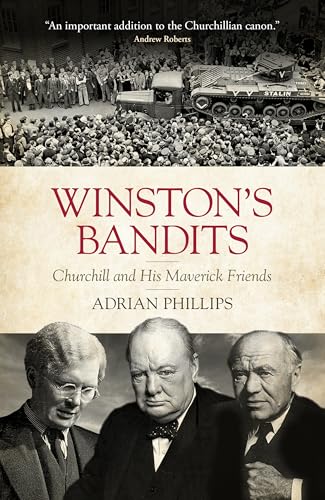 Winston's Bandits: Churchill and His Maverick Friends
