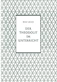  Der Theodolit im Unterricht (Beihefte für den mathematischen Unterricht, 8, Band 8)