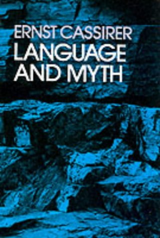 Language and Myth: Amazon.co.uk: Cassirer, Ernst, Langer: 9780486200514: Books