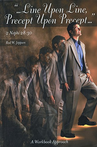 Line Upon Line, Precept Upon Precept : A Workbook Approach